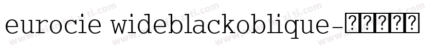 eurocie wideblackoblique字体转换